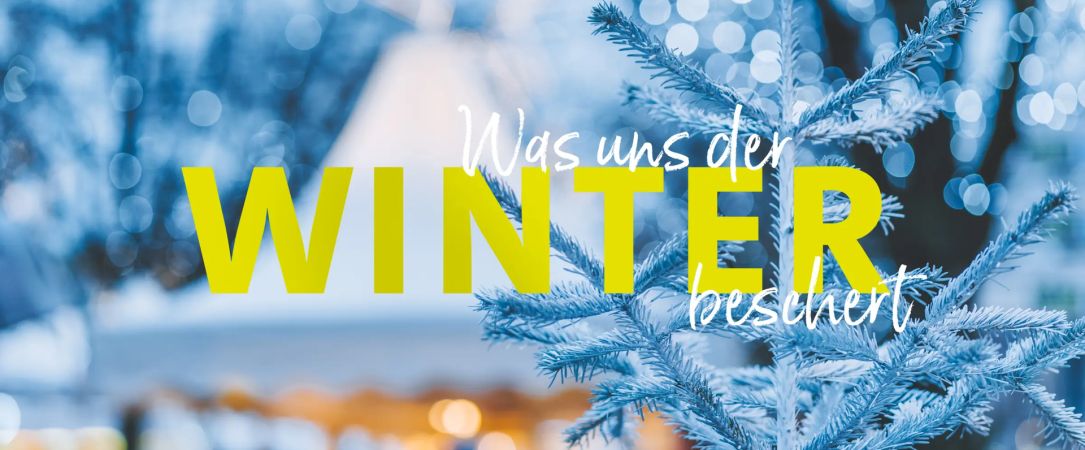 Was uns der Winter beschert